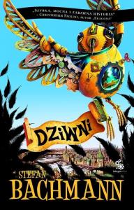 Dziwni. Autor: Bachmann Stefan. Dobreksiazki.pl Okładka książki Dziwni