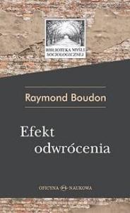 Efekt odwócenia. Autor: Boudon Raymond. Dobreksiazki.pl Okładka książki Efekt odwócenia