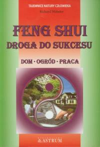 Feng Shui. Droga do sukcesu. Autor: Richard Webster. Dobreksiazki.pl Okładka książki Feng Shui. Droga do sukcesu