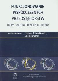 Funkcjonowanie współczesnych przedsiębiorstw. Wydawca: Wyższa Szkoła Bankowa. Dobreksiazki.pl Opakowanie Funkcjonowanie współczesnych przedsiębiorstw