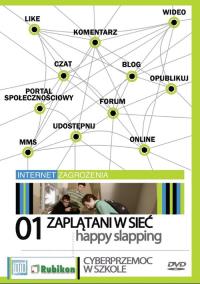 Happy slapping Zaplątani w sieć. Autor: Iwona Wołkowicz, Marcin Wołkowicz. Dobreksiazki.pl Okładka książki Happy slapping Zaplątani w sieć