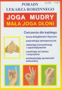 Joga mudry Mała joga dłoni. Autor: Praca zbiorowa. Dobreksiazki.pl Okładka książki Joga mudry Mała joga dłoni