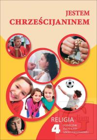 Katechizm SP 4 Jestem Chrześcijaninem podr Gaudium. Autor: red. ks. Waldemar Janiga. Dobreksiazki.pl Okładka książki Katechizm SP 4 Jestem Chrześcijaninem podr Gaudium