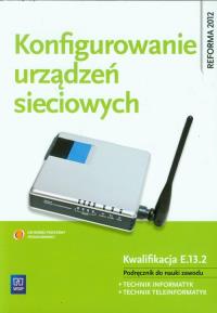 Konfigurowanie urządzeń sieciowych WSiP. Autor: Pytel Krzysztof, Osetek Sylwia. Dobreksiazki.pl Okładka książki Konfigurowanie urządzeń sieciowych WSiP