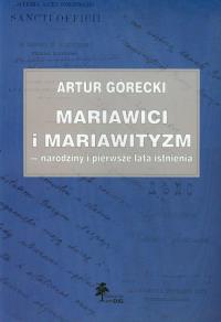 Mariawici i mariawityzm. Autor: Górecki Artur. Dobreksiazki.pl Okładka książki Mariawici i mariawityzm