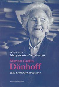 Marion Grafin Donhoff. Autor: Matykiewicz-Włodarska Aleksandra. Dobreksiazki.pl Okładka książki Marion Grafin Donhoff