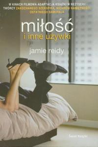 Miłość i inne używki. Autor: Reidy Jamie. Dobreksiazki.pl Okładka książki Miłość i inne używki