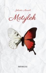 Motylek. Autor: Mausch Jolanta. Dobreksiazki.pl Okładka książki Motylek