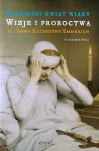 Niebieski kwiat wiary. Wizje i proroctwa.... Autor: Noja Vincenzo. Dobreksiazki.pl Okładka książki Niebieski kwiat wiary. Wizje i proroctwa...