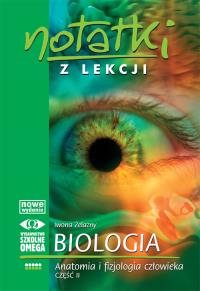 Notatki z Lekcji Biologii część 5 anatomia 2 2011. Autor: Iwona Żelazny. Dobreksiazki.pl Okładka książki Notatki z Lekcji Biologii część 5 anatomia 2 2011