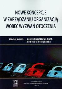 Nowe koncepcje w zarządzaniu organizacją wobec wyzwań otoczenia. Wydawca: CeDeWu. Dobreksiazki.pl Opakowanie Nowe koncepcje w zarządzaniu organizacją wobec wyzwań otoczenia
