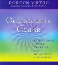 Oczyszczanie Czakr. Autor: Doreen Virtue. Dobreksiazki.pl Okładka książki Oczyszczanie Czakr
