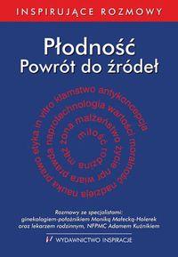 Płodność. Powrót do źródeł. Autor: Małgorzata Zimoń (red.), Marcin Zimoń (red.). Dobreksiazki.pl Okładka książki Płodność. Powrót do źródeł