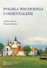 Okładka książki Polska Wschodnia i Orientalizm