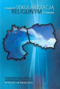 Pomiędzy sekularyzacją i religijnym ożywieniem. Wydawca: WAM. Dobreksiazki.pl Opakowanie Pomiędzy sekularyzacją i religijnym ożywieniem