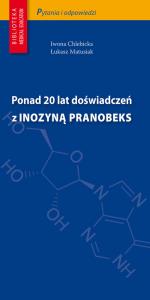Ponad 20 lat doświadczeń z Inozyną Pranobeks. Autor: Chlebicka Iwona, Matusiak Łukasz. Dobreksiazki.pl Okładka książki Ponad 20 lat doświadczeń z Inozyną Pranobeks