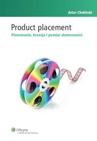 Product placement. Autor: Choliński Artur. Dobreksiazki.pl Okładka książki Product placement