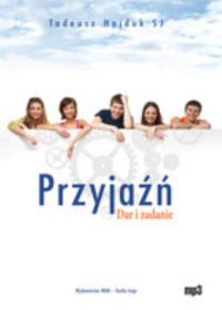 Przyjaźń. Dar i zadanie audiobook. Autor: Tadeusz Hajduk SJ. Dobreksiazki.pl Okładka książki Przyjaźń. Dar i zadanie audiobook