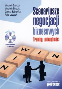 Scenariusze negocjacji biznesowych trening. Autor: Opracowanie zbiorowe. Dobreksiazki.pl Okładka książki Scenariusze negocjacji biznesowych trening