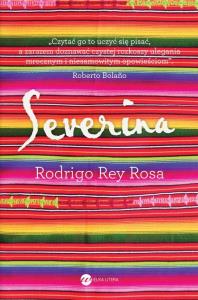 Severina. Autor: Rodrigo Rey Rosa. Dobreksiazki.pl Okładka książki Severina
