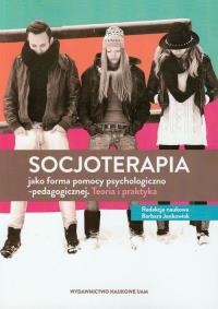 Socjoterapia jako forma pomocy psychologiczno-pedagogicznej. Wydawca: Wydawnictwo Naukowe UAM. Dobreksiazki.pl Opakowanie Socjoterapia jako forma pomocy psychologiczno-pedagogicznej