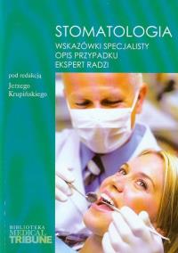 Stomatologia Wskazówki specjalisty Opis przypadku Ekspert radzi. Wydawca: Medical Tribune. Dobreksiazki.pl Opakowanie Stomatologia Wskazówki specjalisty Opis przypadku Ekspert radzi