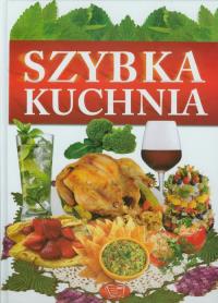 Szybka kuchnia. Autor: Opracowanie zbiorowe. Dobreksiazki.pl Okładka książki Szybka kuchnia