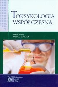 Toksykologia współczesna. Wydawca: PZWL. Dobreksiazki.pl Opakowanie Toksykologia współczesna