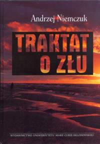 Traktat o złu. Autor: Niemczuk Andrzej. Dobreksiazki.pl Okładka książki Traktat o złu