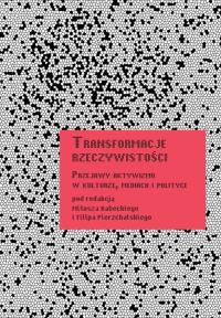Transformacje rzeczywistości. Wydawca: Libron. Dobreksiazki.pl Opakowanie Transformacje rzeczywistości