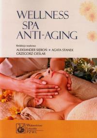 Wellness, Spa, Anty-Aging PZWL. Autor: Jan Budziosz, Grzegorz Cieślar, Katarzyna Ciopińska. Dobreksiazki.pl Okładka książki Wellness, Spa, Anty-Aging PZWL