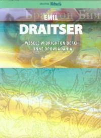 Wesele w Brighton Beach i inne opowiadania. Autor: Draitser Emil. Dobreksiazki.pl Okładka książki Wesele w Brighton Beach i inne opowiadania