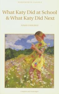 What Katy Did at School & What Katy Did Next. Autor: Coolidge Susan. Dobreksiazki.pl Okładka książki What Katy Did at School & What Katy Did Next