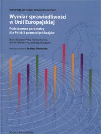 Wymiar sprawiedliwości w Unii Europejskiej. Autor: Gruszczyńska Beata, Kulma Roman, Marczewski Marek. Dobreksiazki.pl Okładka książki Wymiar sprawiedliwości w Unii Europejskiej