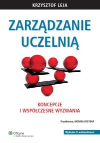 Zarządzanie uczelnią. Autor: Leja Krzysztof. Dobreksiazki.pl Okładka książki Zarządzanie uczelnią