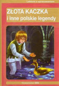 Złota kaczka i inne polskie legendy. Wydawca: Ibis. Dobreksiazki.pl Opakowanie Złota kaczka i inne polskie legendy
