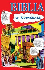 Biblia w komiksie. Autor: Opracowanie zbiorowe. Dobreksiazki.pl Okładka książki Biblia w komiksie