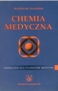 Chemia medyczna. Autor: Gałasiński Władysław. Dobreksiazki.pl Okładka książki Chemia medyczna