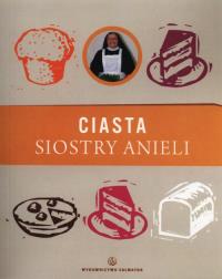 Ciasta Siostry Anieli. Autor: Aniela Garecka. Dobreksiazki.pl Okładka książki Ciasta Siostry Anieli