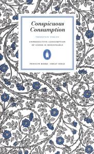 Conspicuous Consumption. Autor: Veblen Thorstein. Dobreksiazki.pl Okładka książki Conspicuous Consumption