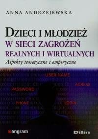 Dzieci i młodzież w sieci zagrożeń realnych..DIFIN. Autor: Anna Andrzejewska. Dobreksiazki.pl Okładka książki Dzieci i młodzież w sieci zagrożeń realnych..DIFIN