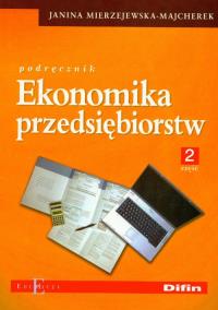 Ekonomika Przedsiębiorstw cz.2 DIFIN. Autor: Krystyna Guzera, Janina Mierzejewska-Majcherek. Dobreksiazki.pl Okładka książki Ekonomika Przedsiębiorstw cz.2 DIFIN