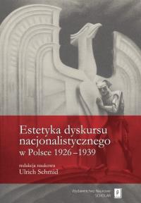 Okładka książki Estetyka dyskursu nacjonalistycznego w Polsce 1926-1939