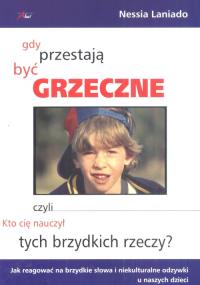 Gdy przestają być grzeczne.... Autor: Nessia Laniado. Dobreksiazki.pl Okładka książki Gdy przestają być grzeczne...