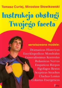 Instrukcja obsługi Twojego faceta. Autor: Tomasz Curlej, Mirosław Słowikowski. Dobreksiazki.pl Okładka książki Instrukcja obsługi Twojego faceta