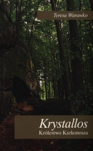 Krystallos. Autor: Warawko Teresa. Dobreksiazki.pl Okładka książki Krystallos