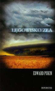 Lęgowisko zła. Autor: Pukin Edward. Dobreksiazki.pl Okładka książki Lęgowisko zła