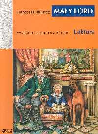 Mały Lord z oprac. GREG. Autor: Burnett Frances Hodgson. Dobreksiazki.pl Okładka książki Mały Lord z oprac. GREG