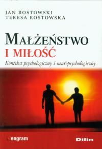 Małżeństwo i miłość. Kontekst psychologiczny.... Autor: Rostowski Jan, Rostowska Teresa. Dobreksiazki.pl Okładka książki Małżeństwo i miłość. Kontekst psychologiczny...