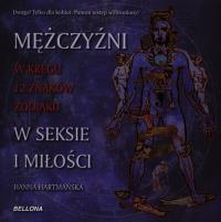 Mężczyźni w kręgu dwunastu znaków Zodiaku w seksie. Autor: Hartmańska Hanna. Dobreksiazki.pl Okładka książki Mężczyźni w kręgu dwunastu znaków Zodiaku w seksie